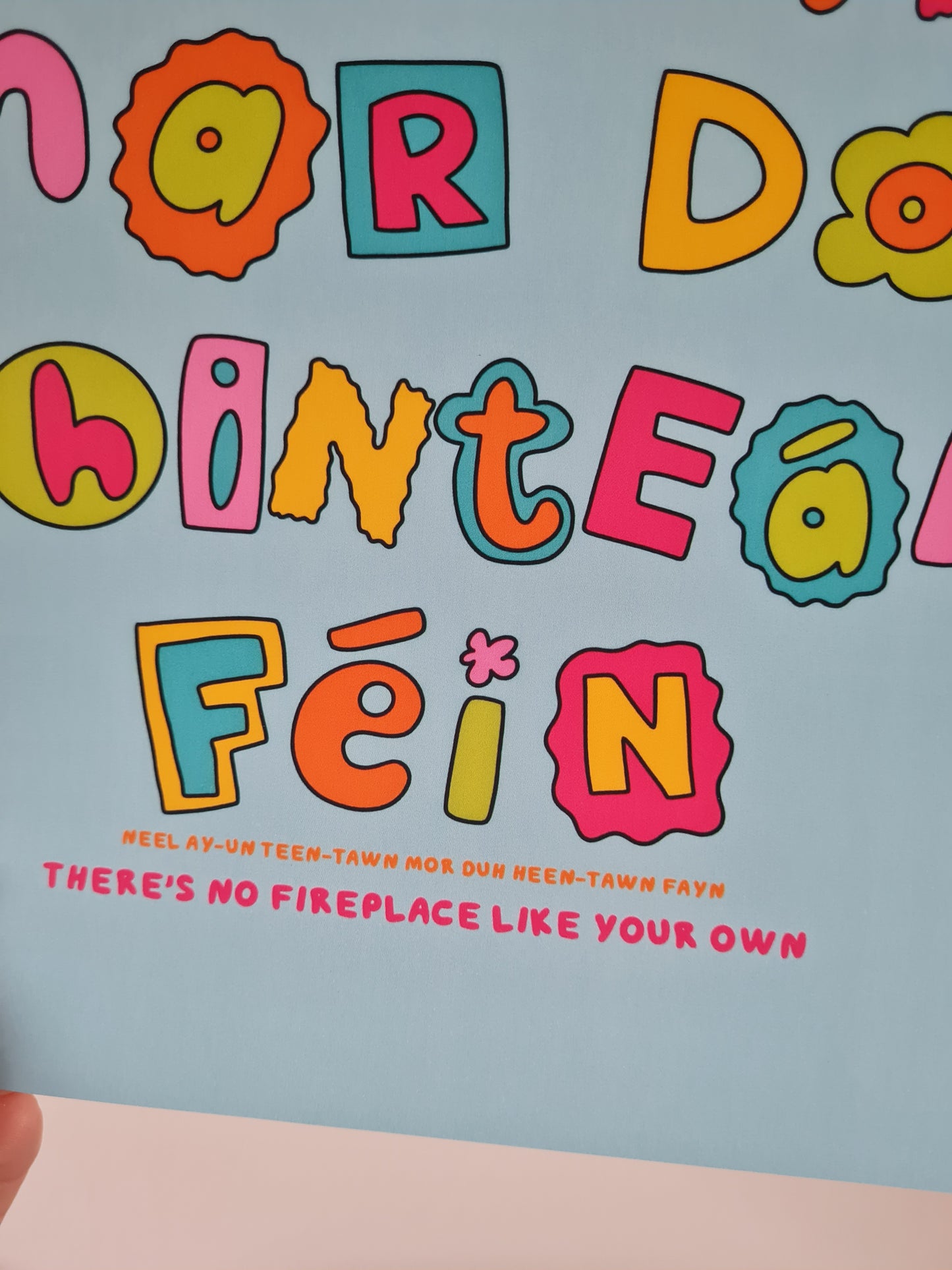 Níl aon thinteán Mar do thinteán féin print (there's no fireplace like your own)