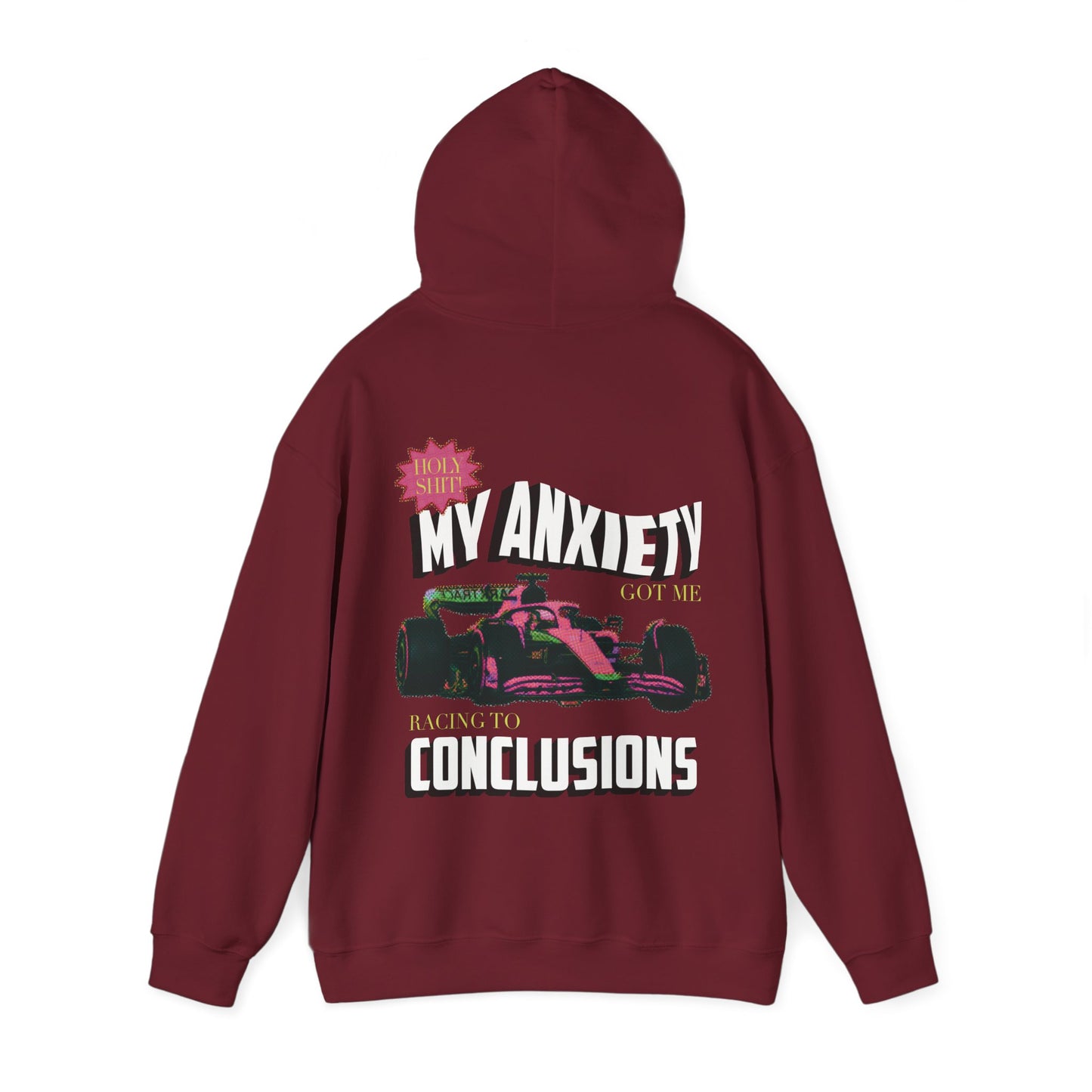 My anxiety got me racing to conclusions hoodie