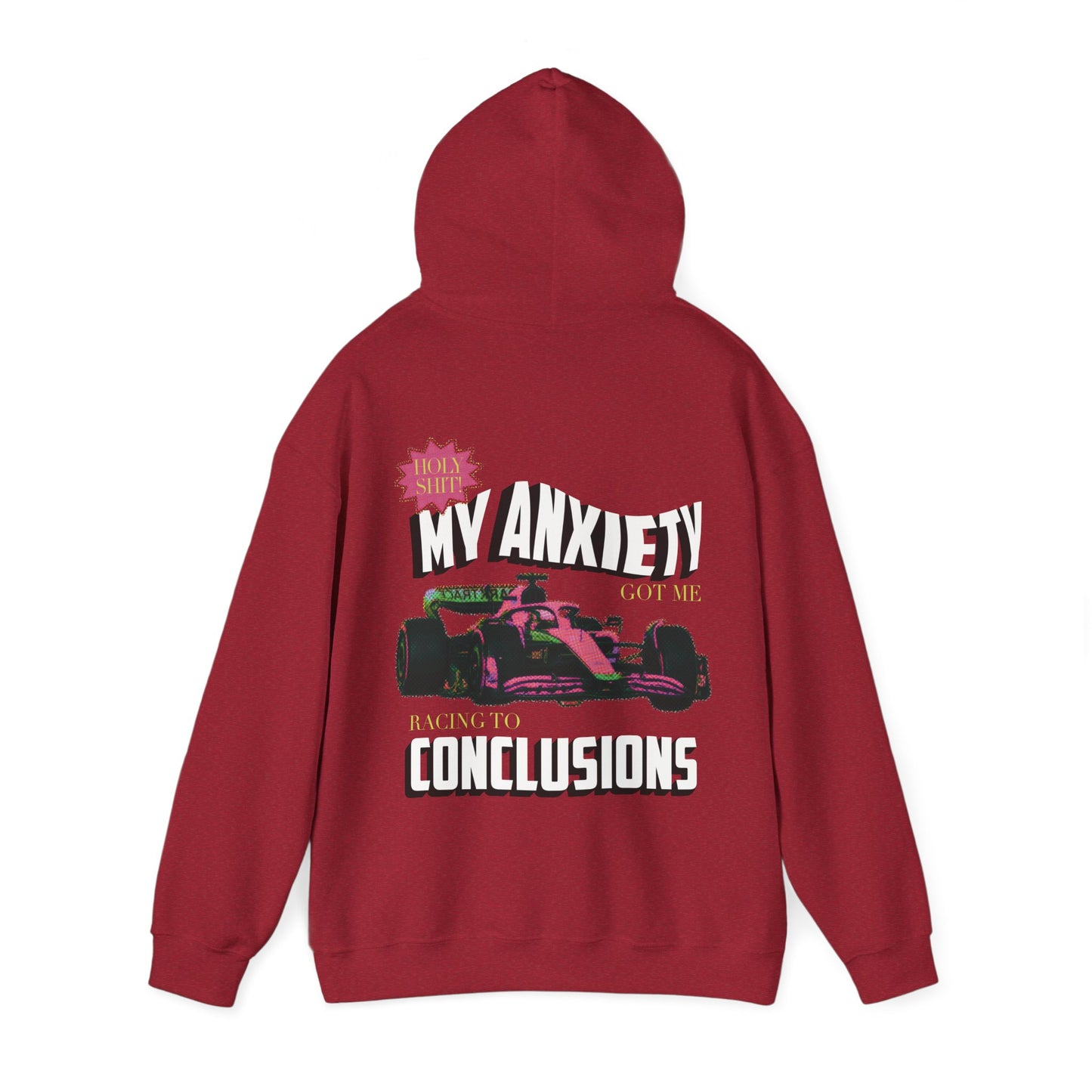 My anxiety got me racing to conclusions hoodie