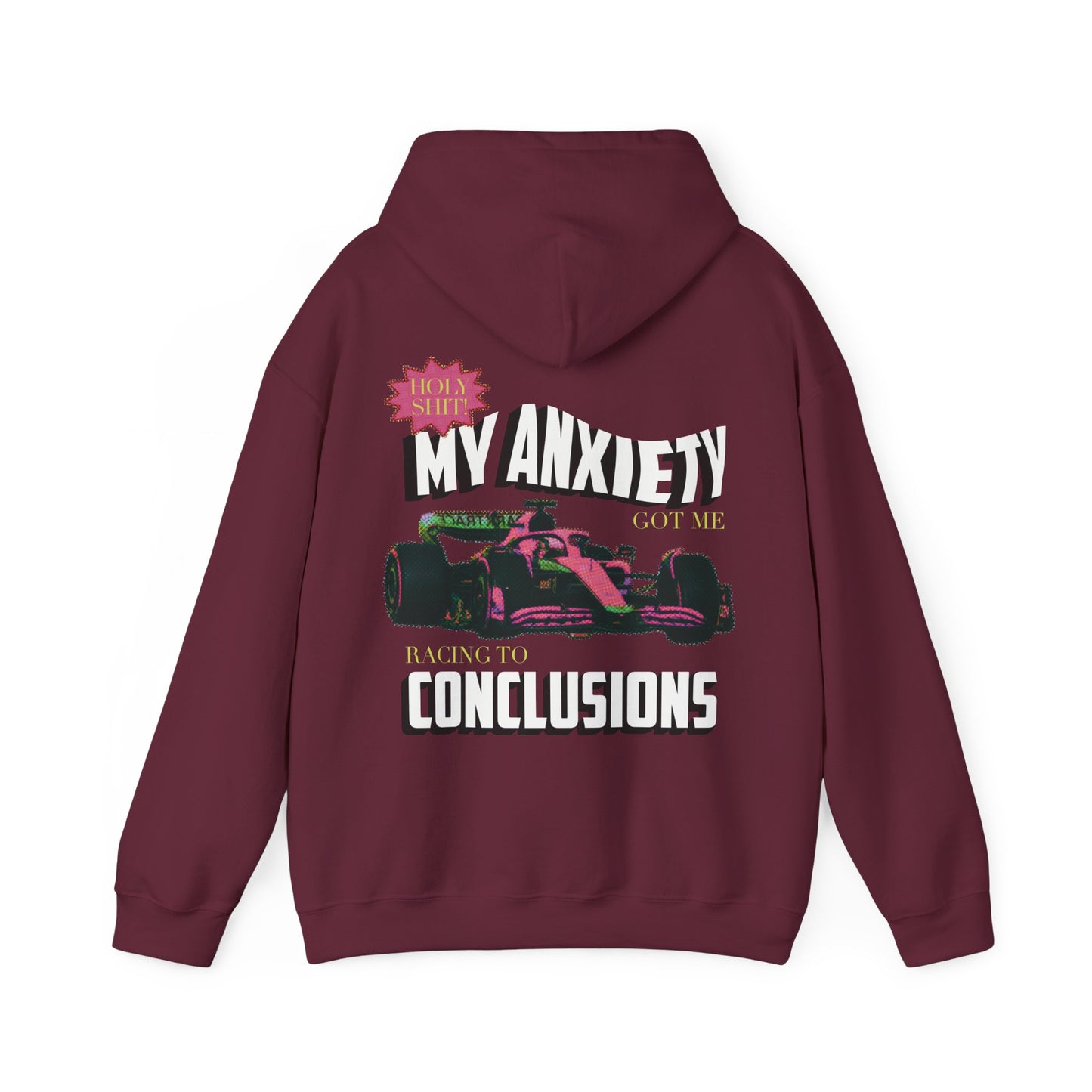 My anxiety got me racing to conclusions hoodie