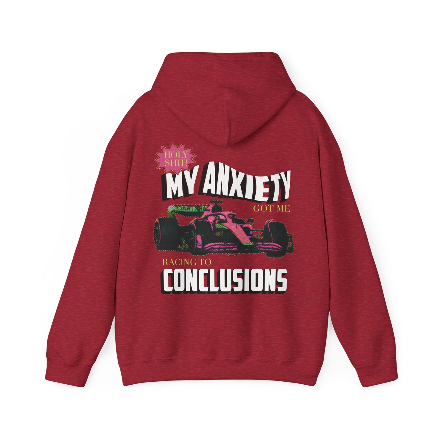 My anxiety got me racing to conclusions hoodie