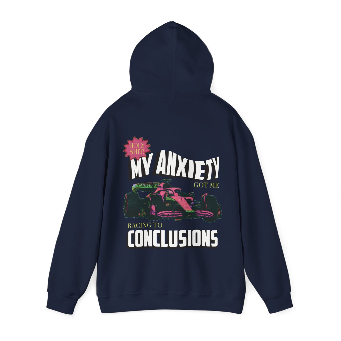 My anxiety got me racing to conclusions hoodie