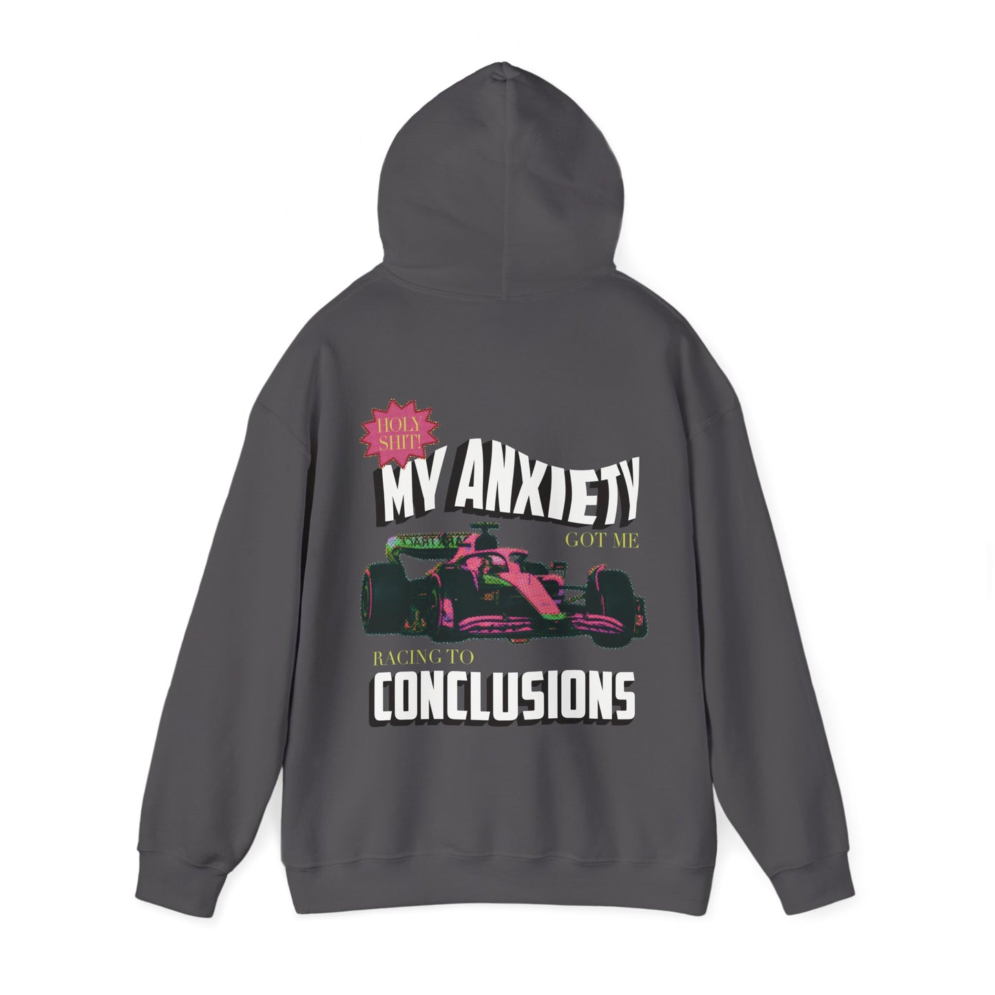 My anxiety got me racing to conclusions hoodie