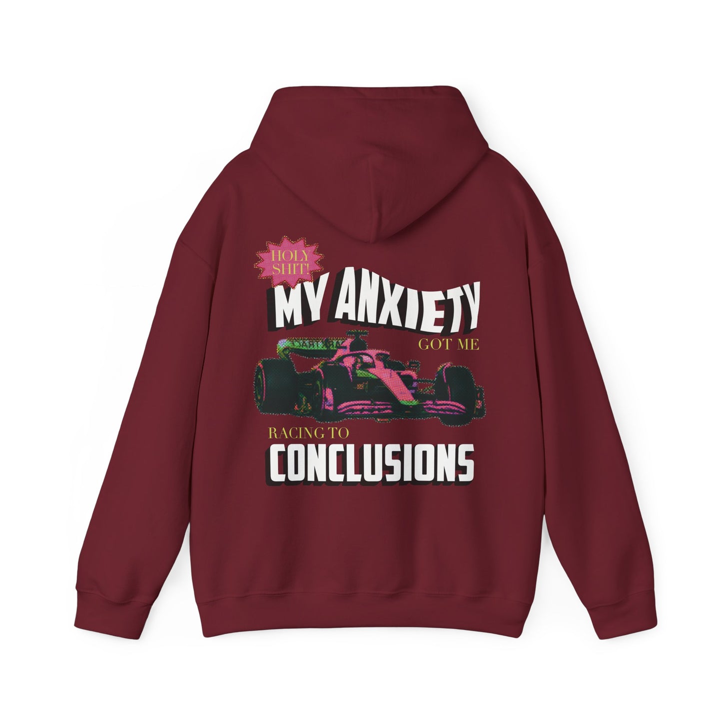 My anxiety got me racing to conclusions hoodie