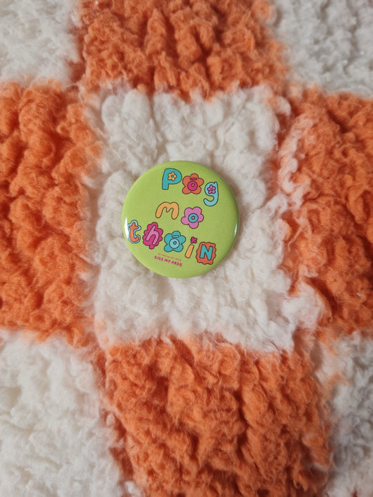 Póg mo thóin badge pin