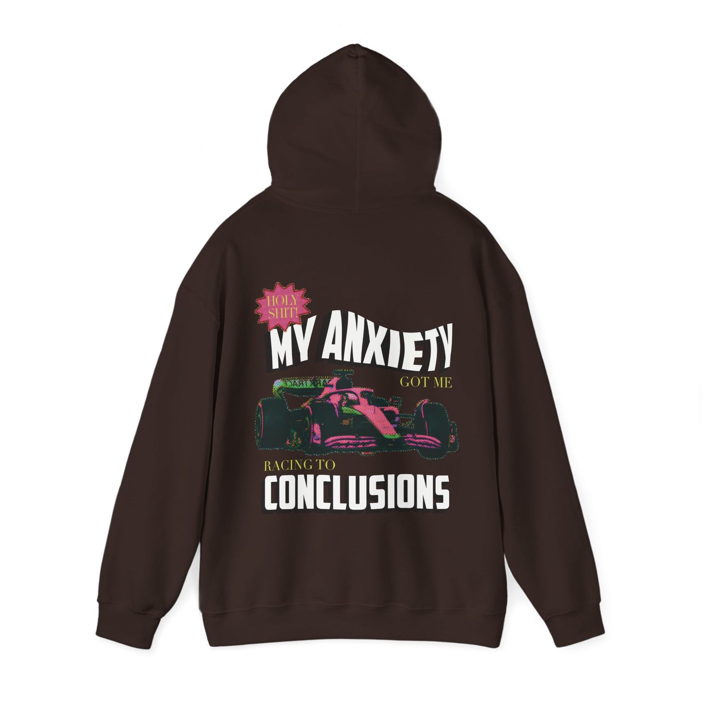 My anxiety got me racing to conclusions hoodie
