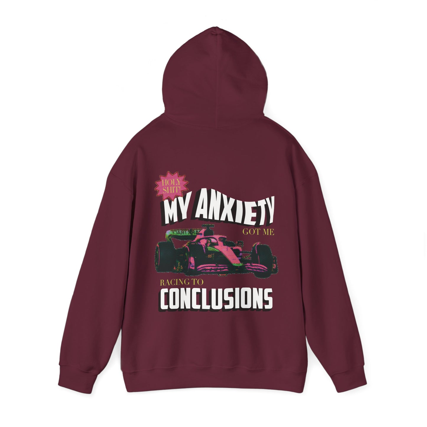 My anxiety got me racing to conclusions hoodie
