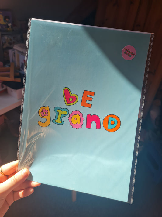 Be grand print