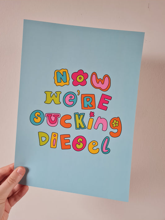 Now we're sucking diesel print