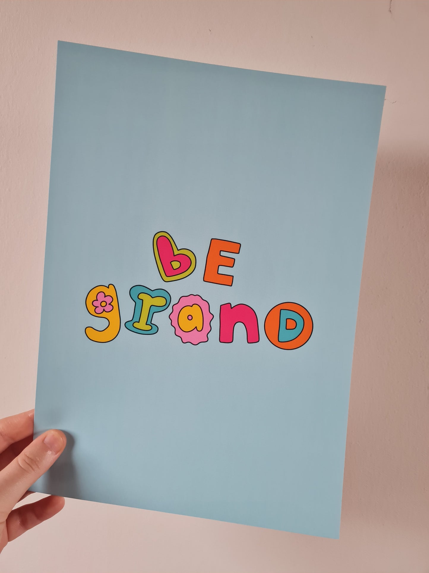 Be grand print